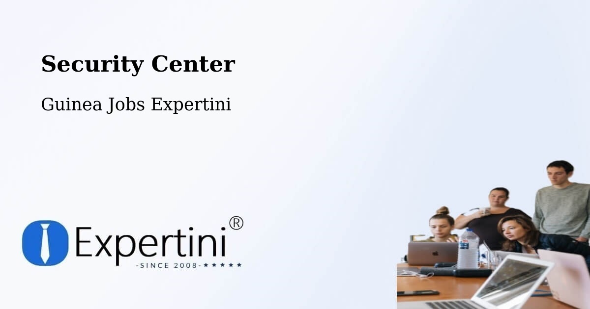 Security & Compliance – Labe Prefecture - Guinea Jobs Expertini