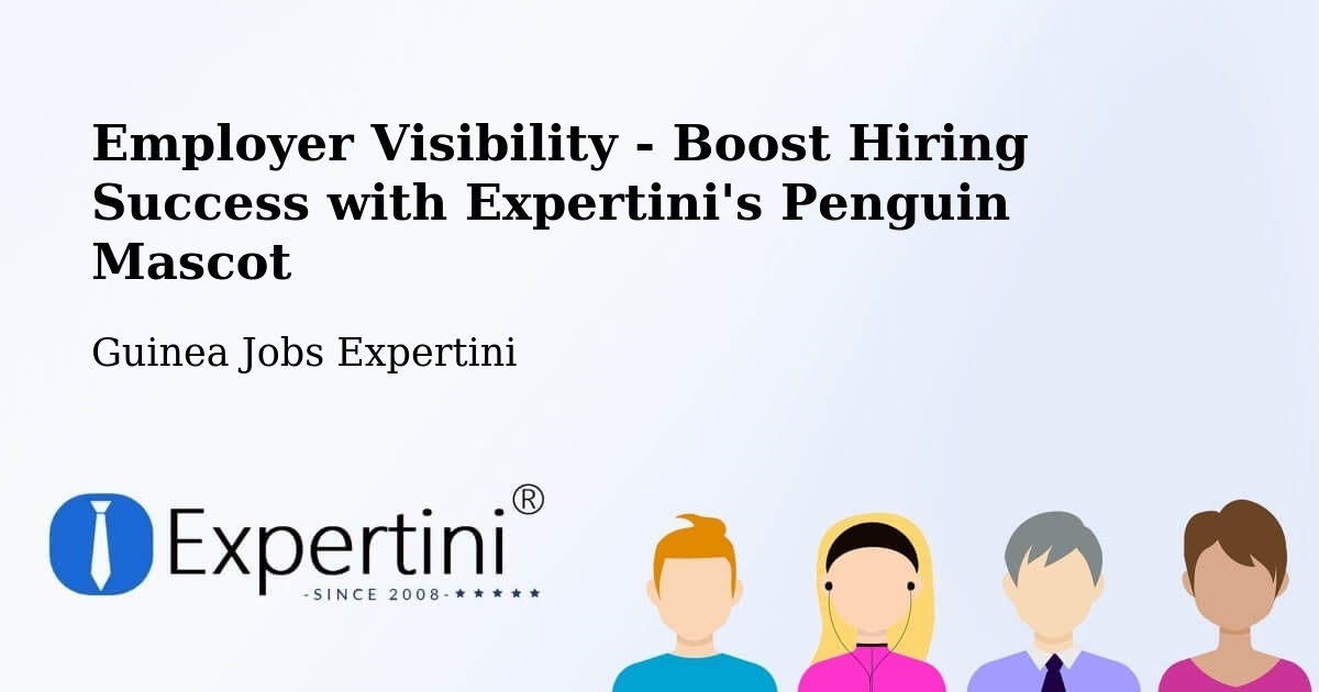 CV and Resume Visibility Optimization – Labe Prefecture - Guinea Jobs Expertini